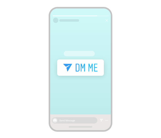 An illustration of a smart phone viewing an Instagram story. In the middle of the screen there's a large 'DM ME' button.